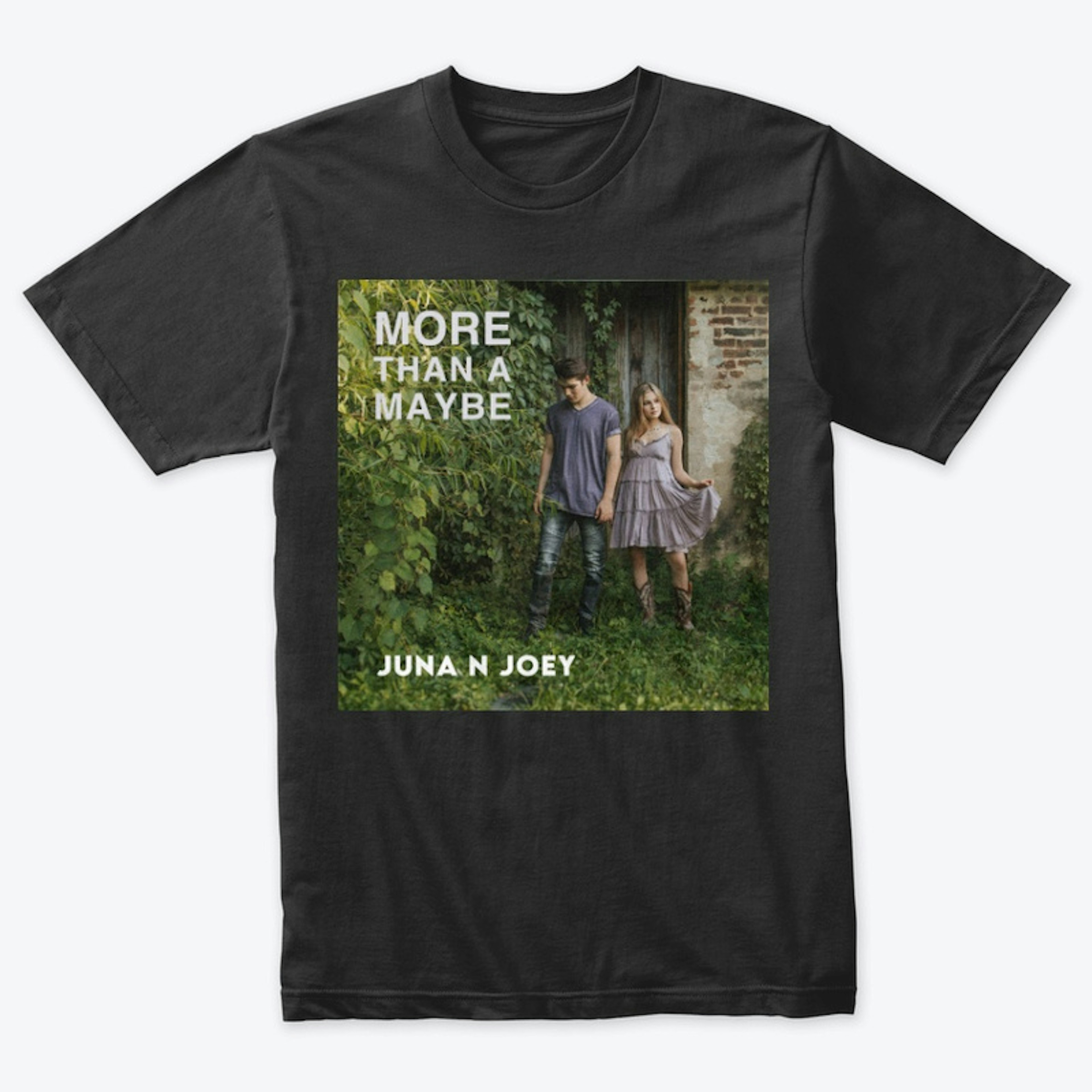 More Than A Maybe T-Shirt